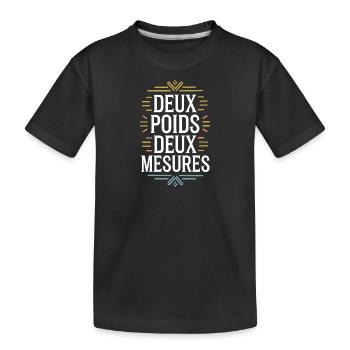 Deux poids deux mesures - T-shirt bio Premium Enfant - noir - Devant