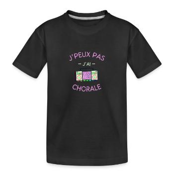 J peux pas j ai Chorale - T-shirt bio Premium Enfant - noir - Devant