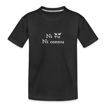 NI VU NI CONNU - T-shirt bio Premium Enfant - noir - Devant