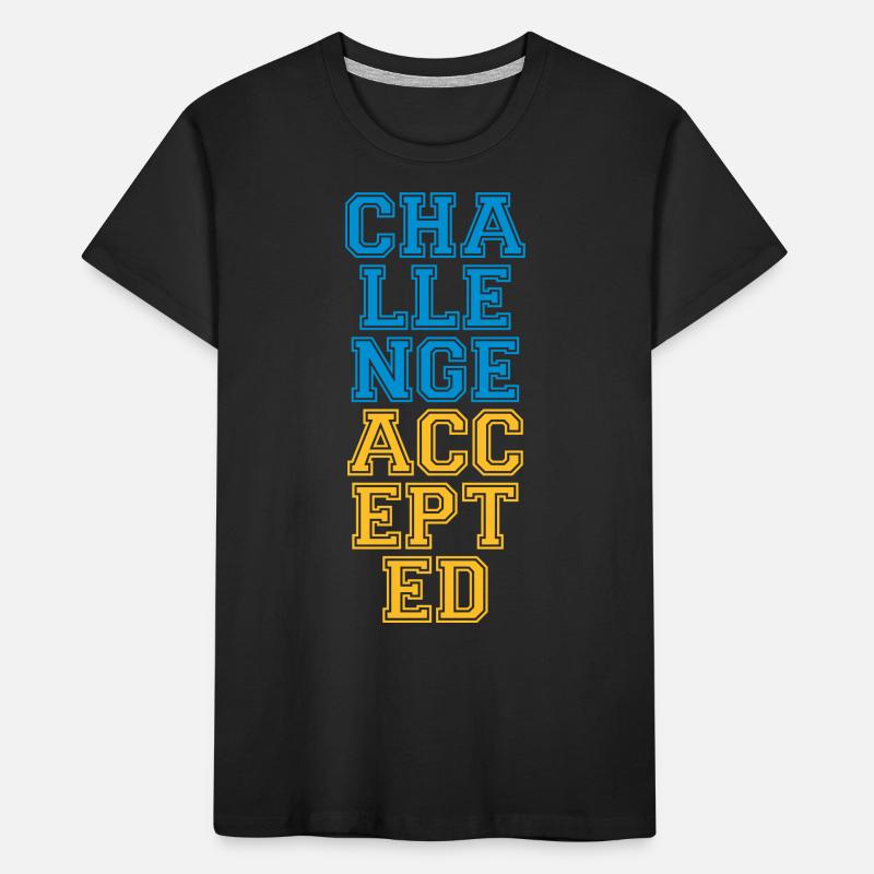 Cool Challenge Accepted Design Kids' Premium Organic T-Shirt