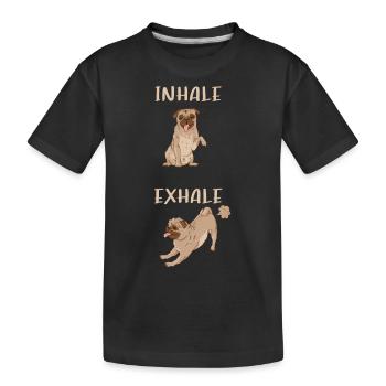 Inhale, Exhale - Pug, Yoga, Exercise, Dog Sports - Kids' Premium Organic T-Shirt - black - Front