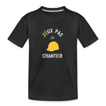 J Peux Pas j ai Chantier - T-shirt bio Premium Enfant - noir - Devant