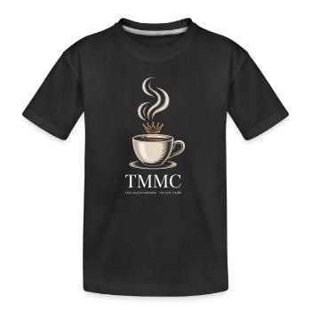 TMMC Too Much Woman My Cup Club Kaffee - Kinder Premium Bio T-Shirt - Schwarz - Vorne
