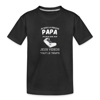 I'm proof that daddy doesn't play - Kids' Premium Organic T-Shirt - black - Front
