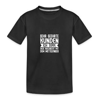 Ich Tippe Diese Nachricht Mit Dem Mittelfinger - Kinder Premium Bio T-Shirt - Schwarz - Vorne