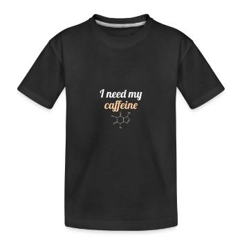 I Need My Caffeine Kaffee Kaffeetrinker Witz - Kinder Premium Bio T-Shirt - Schwarz - Vorne