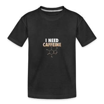 I Need Caffeine Kaffee Kaffeetrinker Witz - Kinder Premium Bio T-Shirt - Schwarz - Vorne