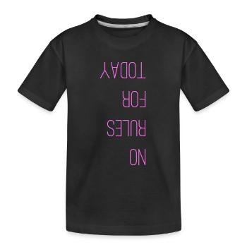 no rules for today lustiger Spruch spiegelverkehrt - Kinder Premium Bio T-Shirt - Schwarz - Vorne