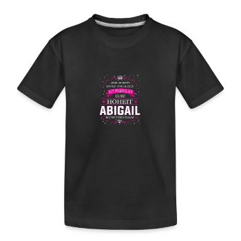 Your Highness Abigail enters the room - Kids' Premium Organic T-Shirt - black - Front