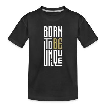 Geboren, um einzigartig zu sein - Kinder Premium Bio T-Shirt - Schwarz - Vorne