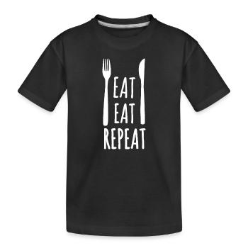 Eat, Eat, Repeat : Food joke Food lovers - Kids' Premium Organic T-Shirt - black - Front