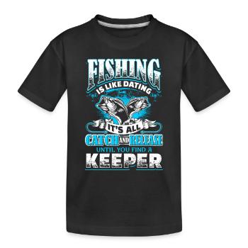 Fishing is Like Dating - Fishing - EN - Kids' Premium Organic T-Shirt - black - Front