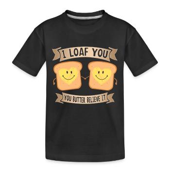 I Loaf You Valentinstag Geschenk Liebe Paare - Kinder Premium Bio T-Shirt - Schwarz - Vorne