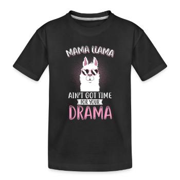 MAMA LAMA PAS DE TEMPS POUR GOT DRAME / cadeaux - T-shirt bio Premium Enfant - noir - Devant