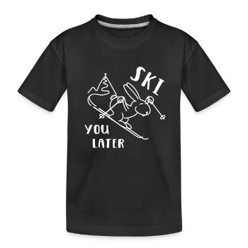 Ski You Later - snow hare ski slope funny - Kids' Premium Organic T-Shirt - black - Front