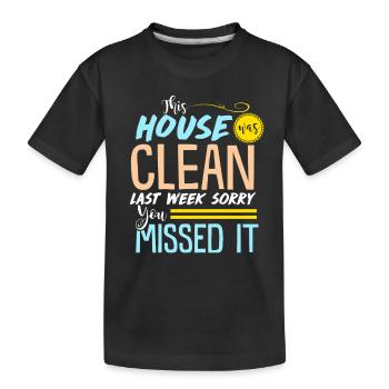 Sauberes Haus - Geschenk - Shirt - Kinder Premium Bio T-Shirt - Schwarz - Vorne