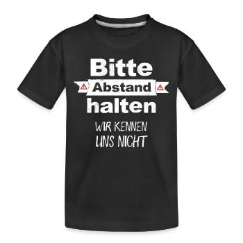 Bitte Abstand Halten Wir Kennen Uns Nicht Spruch - Kinder Premium Bio T-Shirt - Schwarz - Vorne