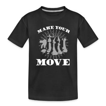 MAKE YOUR MOVE - Make your move - Chess - Kids' Premium Organic T-Shirt - black - Front
