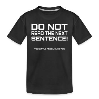 Ne pas lire la phrase suivante - T-shirt bio Premium Enfant - noir - Devant