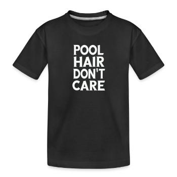 Lustiges Pool Hair Don't Care Schwimmer Geschenk - Kinder Premium Bio T-Shirt - Schwarz - Vorne