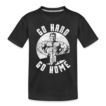Go hard or go home - Kids' Premium Organic T-Shirt - black - Front