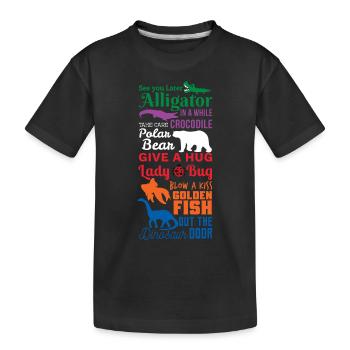 See you later Alligator Shirt Animal Friends Gift - Kids' Premium Organic T-Shirt - black - Front