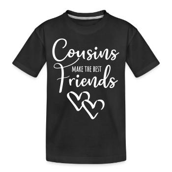 Cousin cousin cousins meilleurs amis - T-shirt bio Premium Enfant - noir - Devant