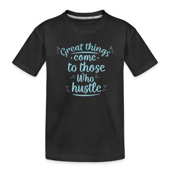 Nette große Sachen kommen zu denen, die T-Shirt hasten - Kinder Premium Bio T-Shirt - Schwarz - Vorne