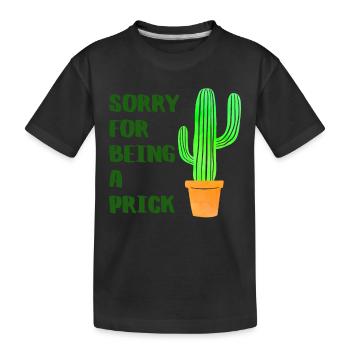 Désolé d'être une piqûre - Cactus - T-shirt bio Premium Enfant - noir - Devant