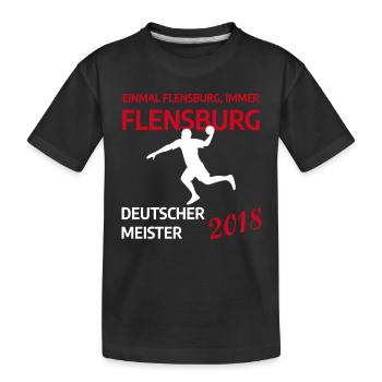 Flensburg Handball Deutscher Meister 2018 - Kinder Premium Bio T-Shirt - Schwarz - Vorne