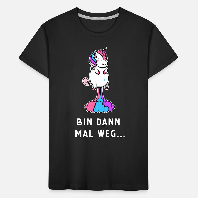 Einhorn bin dan mal weg Geschenk Kinder Premium Bio T-Shirt