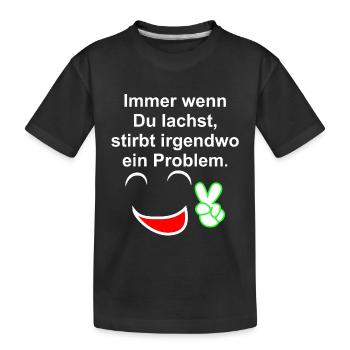 Immer wenn du lachst - Kinder Premium Bio T-Shirt - Schwarz - Vorne
