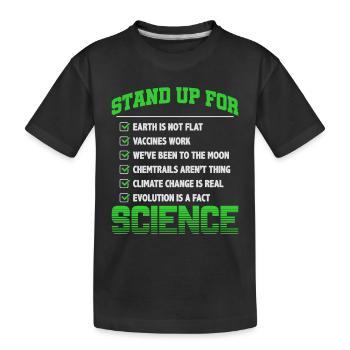 Stand Up For Science T-Shirt & Gift Idea - Kids' Premium Organic T-Shirt - black - Front