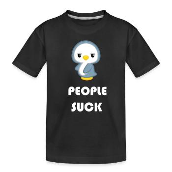 Pinguin - Pinguine - Pinguinmotiv - People suck - Kinder Premium Bio T-Shirt - Schwarz - Vorne