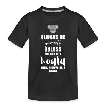Koala - Koalas - T-shirt Koala - Soyez vous-même - T-shirt bio Premium Enfant - noir - Devant