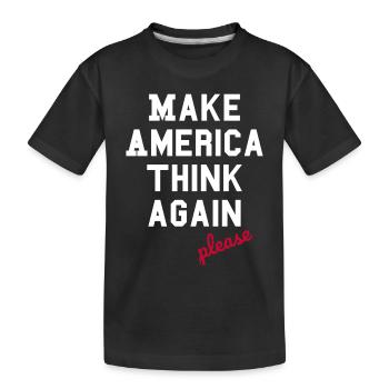 Make America Think Again - Anti- Populisme - T-shirt bio Premium Enfant - noir - Devant