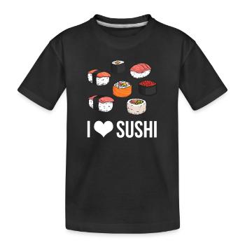 Sushi I Love Sushi Asian Cuisine Fast Food - Kids' Premium Organic T-Shirt - black - Front