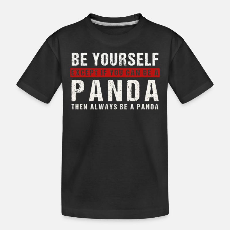 Soyez vous-même ou un panda - T-shirt bio Premium Enfant - noir