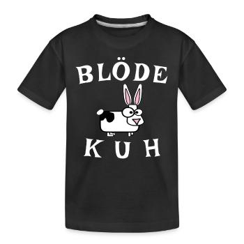 Blöde Kuh im Hasenkostüm - Kinder Premium Bio T-Shirt - Schwarz - Vorne