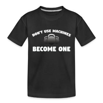 Kettlebell - Verwenden Sie keine Maschinen, werden Sie eins - Kinder Premium Bio T-Shirt - Schwarz - Vorne