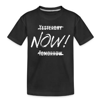 Yesterday Now Tomorrow Enjoy the Moment Now - Kids' Premium Organic T-Shirt - black - Front