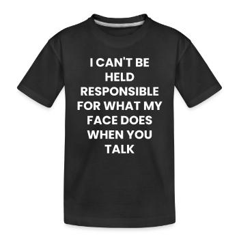 Lustiger Sarkastisches Witziges Spruch Geschenk - Kinder Premium Bio T-Shirt - Schwarz - Vorne