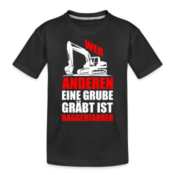 Lustiger Spruch Bagger Baggern Geschenkidee - Kinder Premium Bio T-Shirt - Schwarz - Vorne