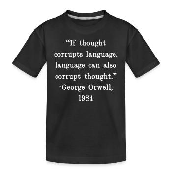 If thought corrupts language, language can also - Kids' Premium Organic T-Shirt - black - Front