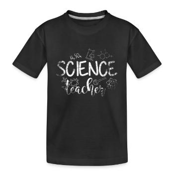 Science Teacher - T-shirt bio Premium Enfant - noir - Devant