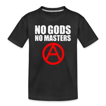 No Gods No Masters Anarchist Anarchy Atheism - Kids' Premium Organic T-Shirt - black - Front