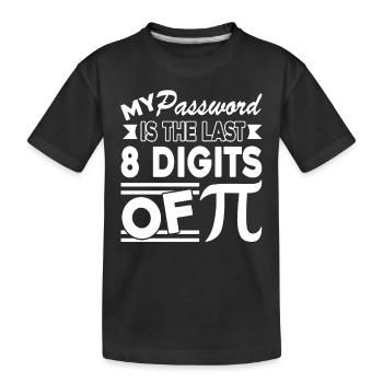 Pi Day Mon mot de passe est les 8 derniers chiffres de Pi - T-shirt bio Premium Enfant - noir - Devant