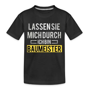Lass mich durch ich bin Baumeister Berufe Handwerk - Kinder Premium Bio T-Shirt - Schwarz - Vorne