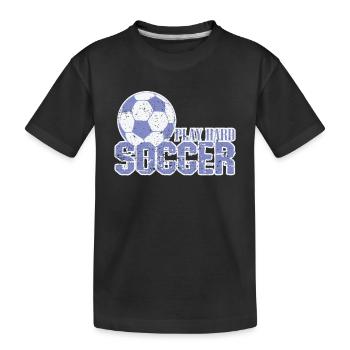 Football "Jouez au football dur" - T-shirt bio Premium Enfant - noir - Devant