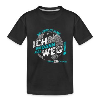 Das Leben genießen: Ich bin dann mal weg - Kinder Premium Bio T-Shirt - Schwarz - Vorne